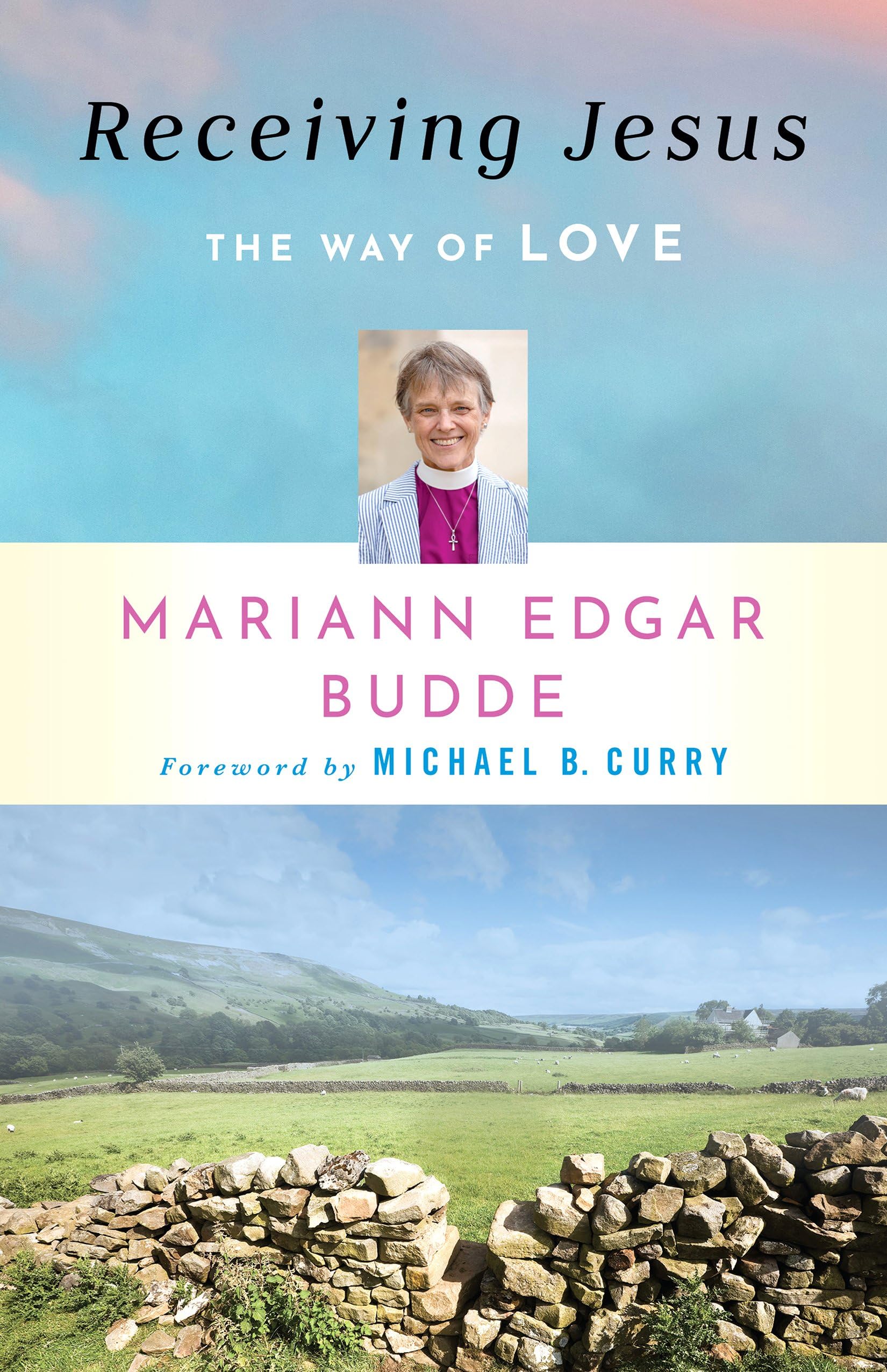 Receiving Jesus: The Way Of Love