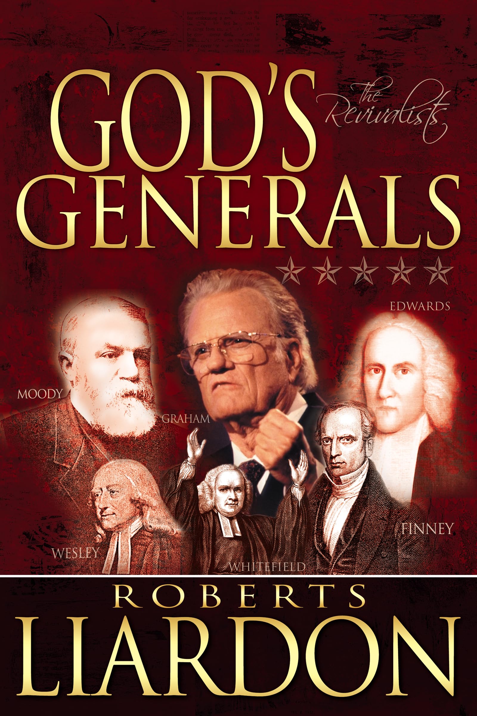 God'S Generals: The Revivalists (Volume 3)