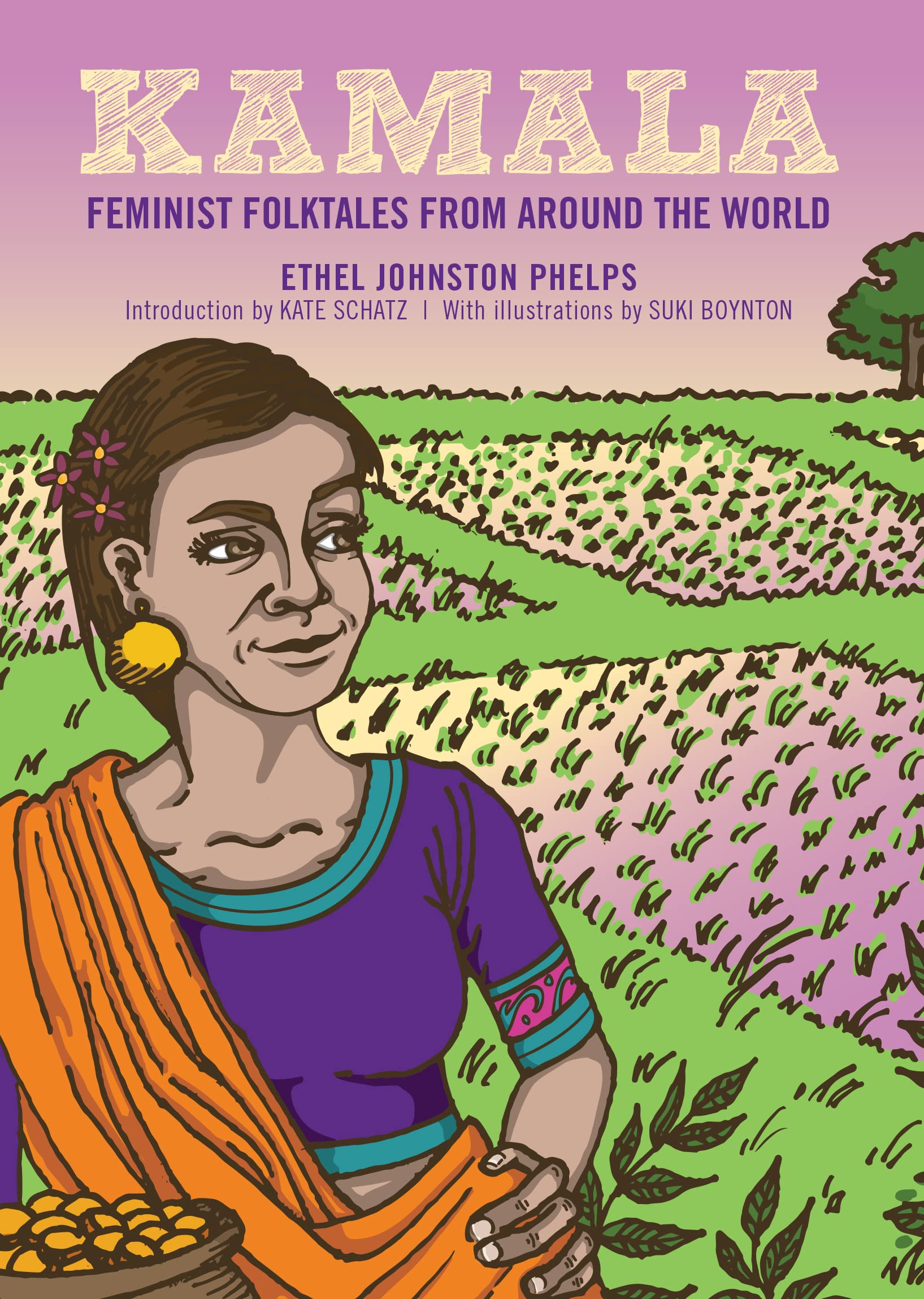 Kamala: Feminist Folktales from Around the World (Feminist Folktales, 2)