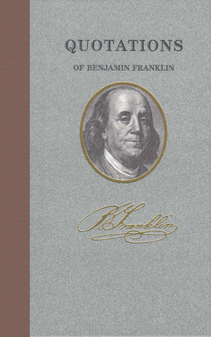 Quotations of Benjamin Franklin (Quotations of Great Americans),Used