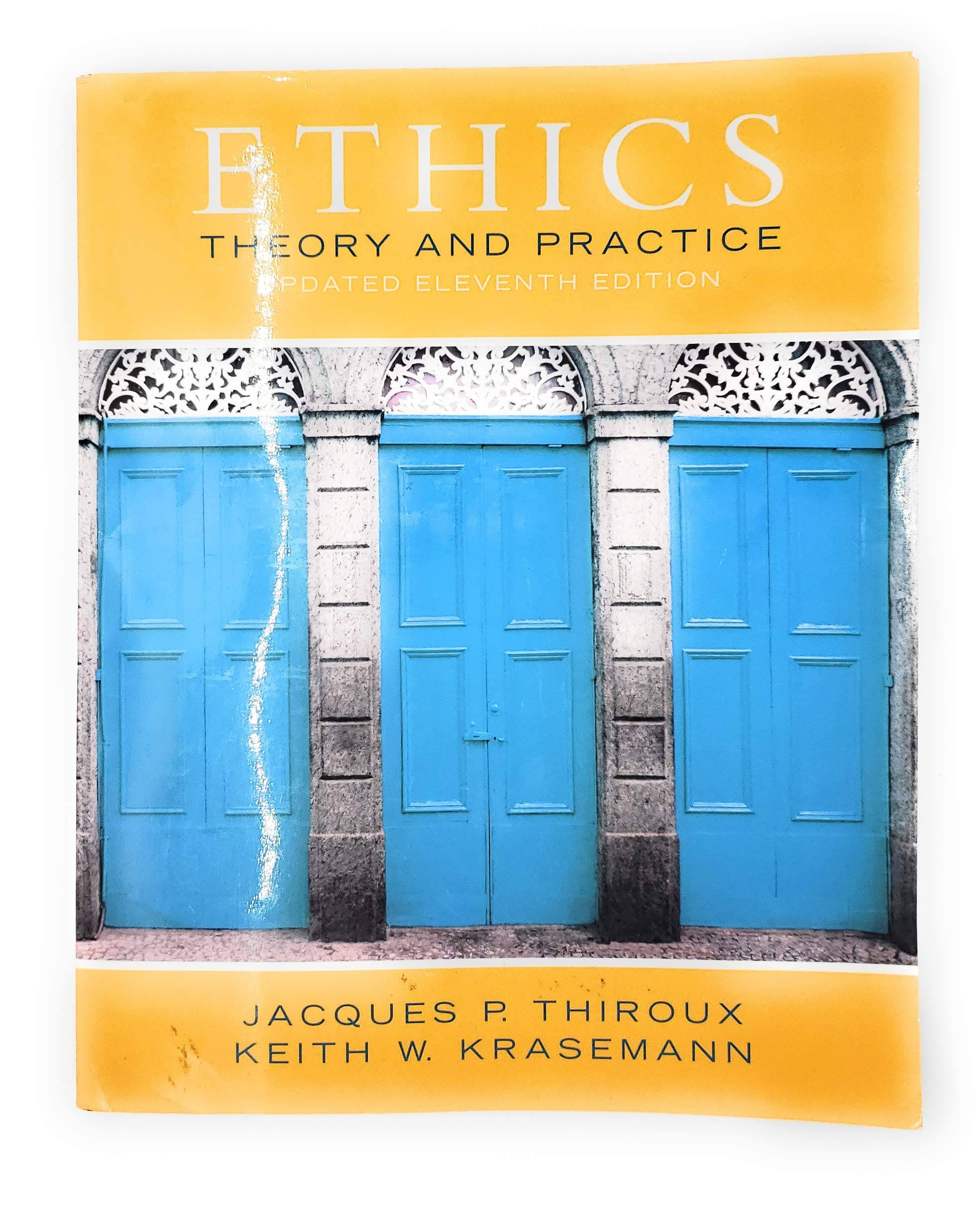 Ethics: Theory And Practice (11Th Edition)