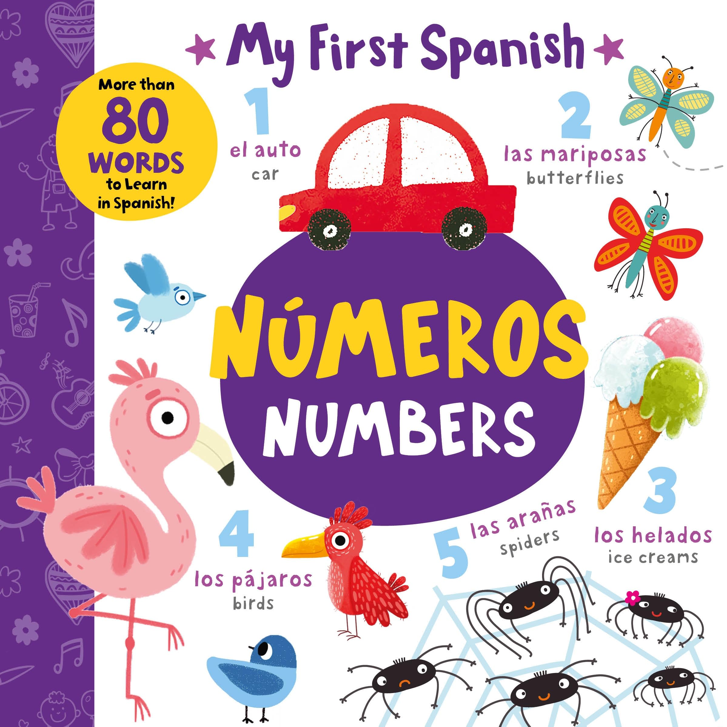 Numbers  Nmeros: More Than 80 Words To Learn In Spanish! (My First Spanish) (English And Spanish Edition)