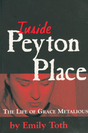 Inside Peyton Place: The Life of Grace Metalious (Banner Books),Used