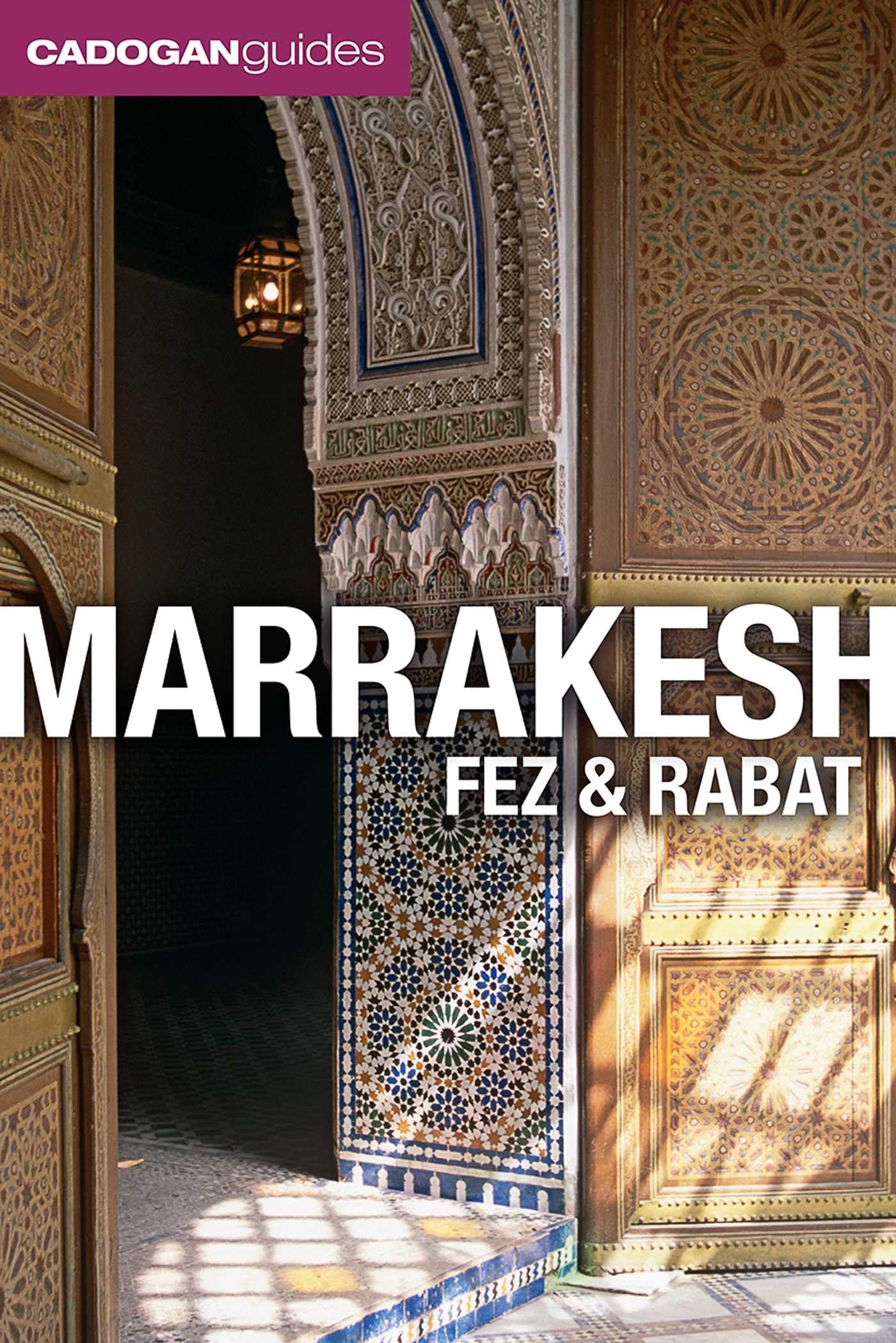 Marrakesh, Fez and Rabat (Cadogan Guides),Used