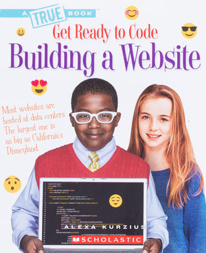 Building a Website (True Book: Get Ready to Code) (A True Book: Get Ready to Code),Used