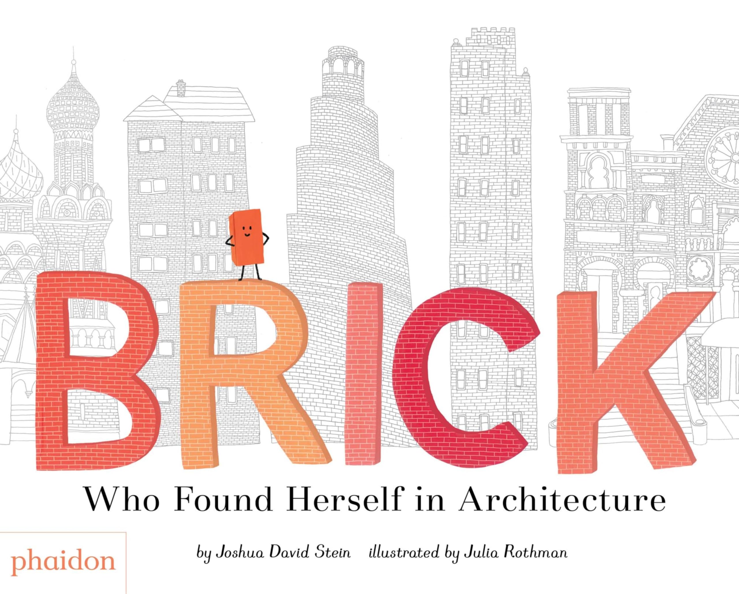 Brick: Who Found Herself In Architecture