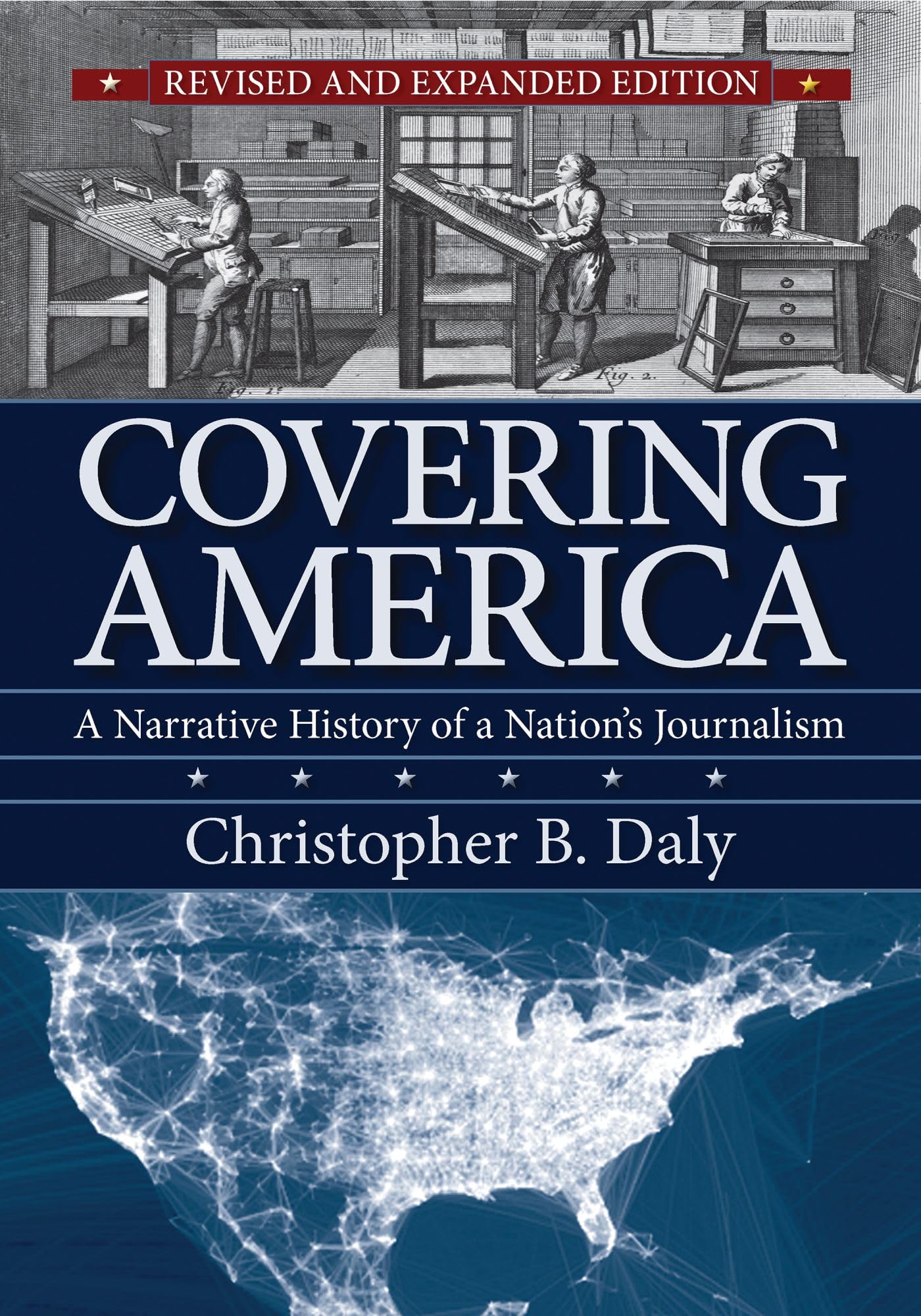Covering America: A Narrative History Of A Nation'S Journalism