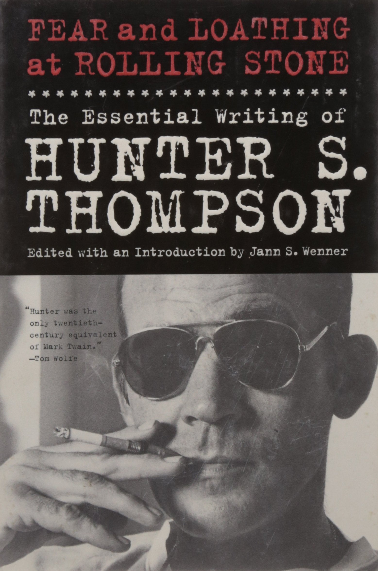 Fear and Loathing at Rolling Stone: The Essential Writing of Hunter S. Thompson,Used