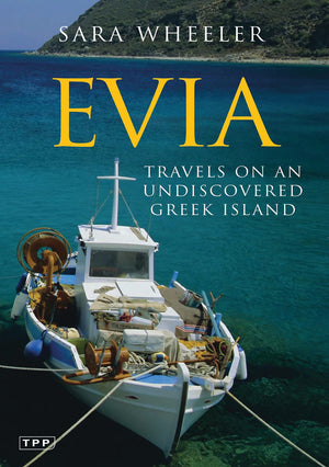 Evia: Travels on an Undiscovered Greek Island (Tauris Parke Paperbacks),Used