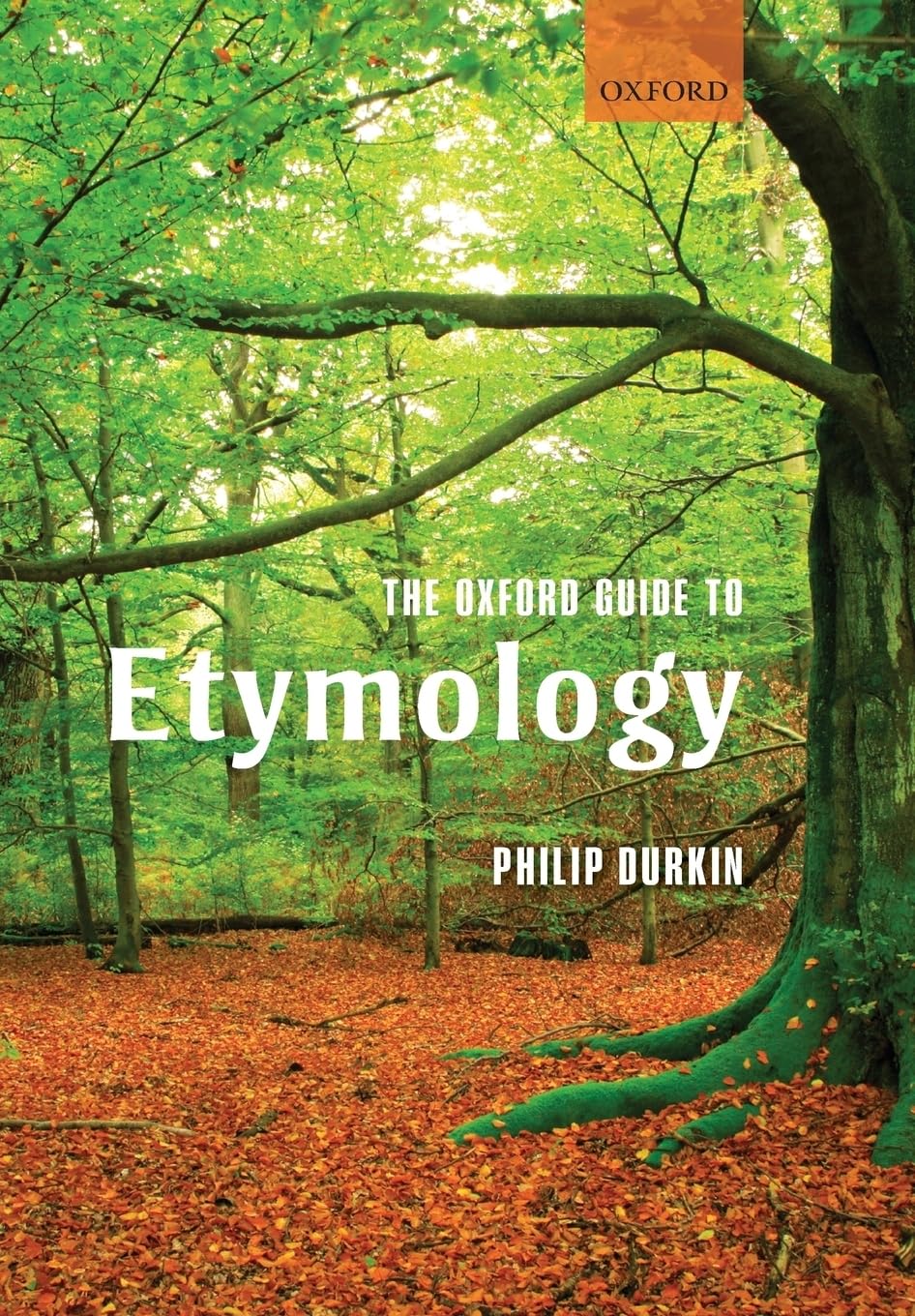 The Oxford Guide To Etymology,New