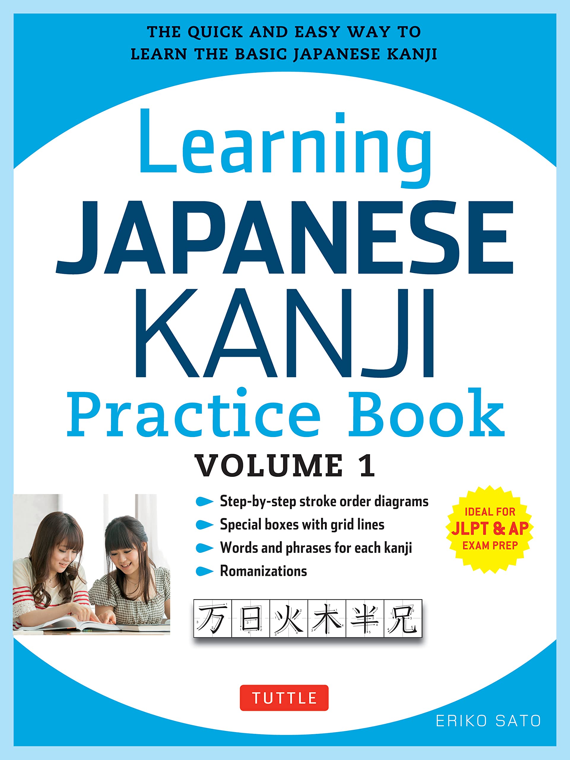 Learning Japanese Kanji Practice Book Volume 1: (JLPT Level N5 & AP Exam) The Quick and Easy Way to Learn the Basic Japanese Kan,Used