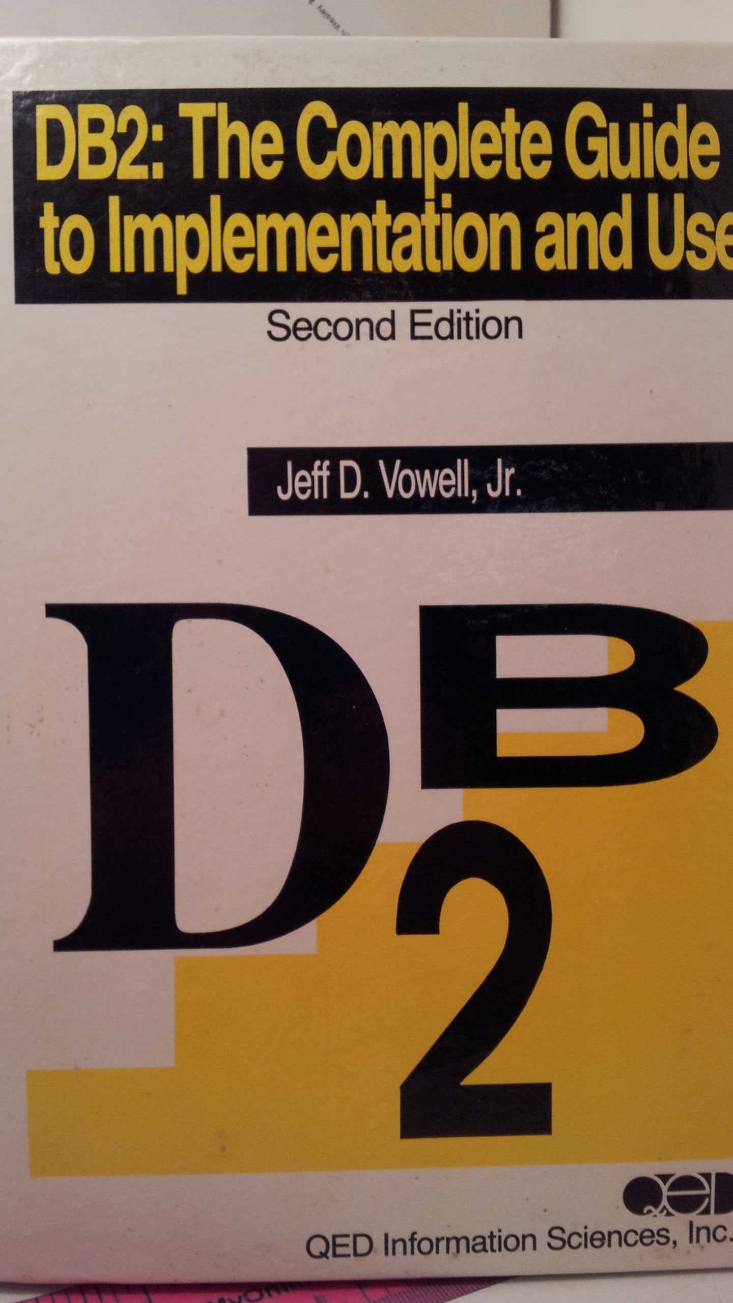 DB2: The Complete Guide to Implementation and Use,Used