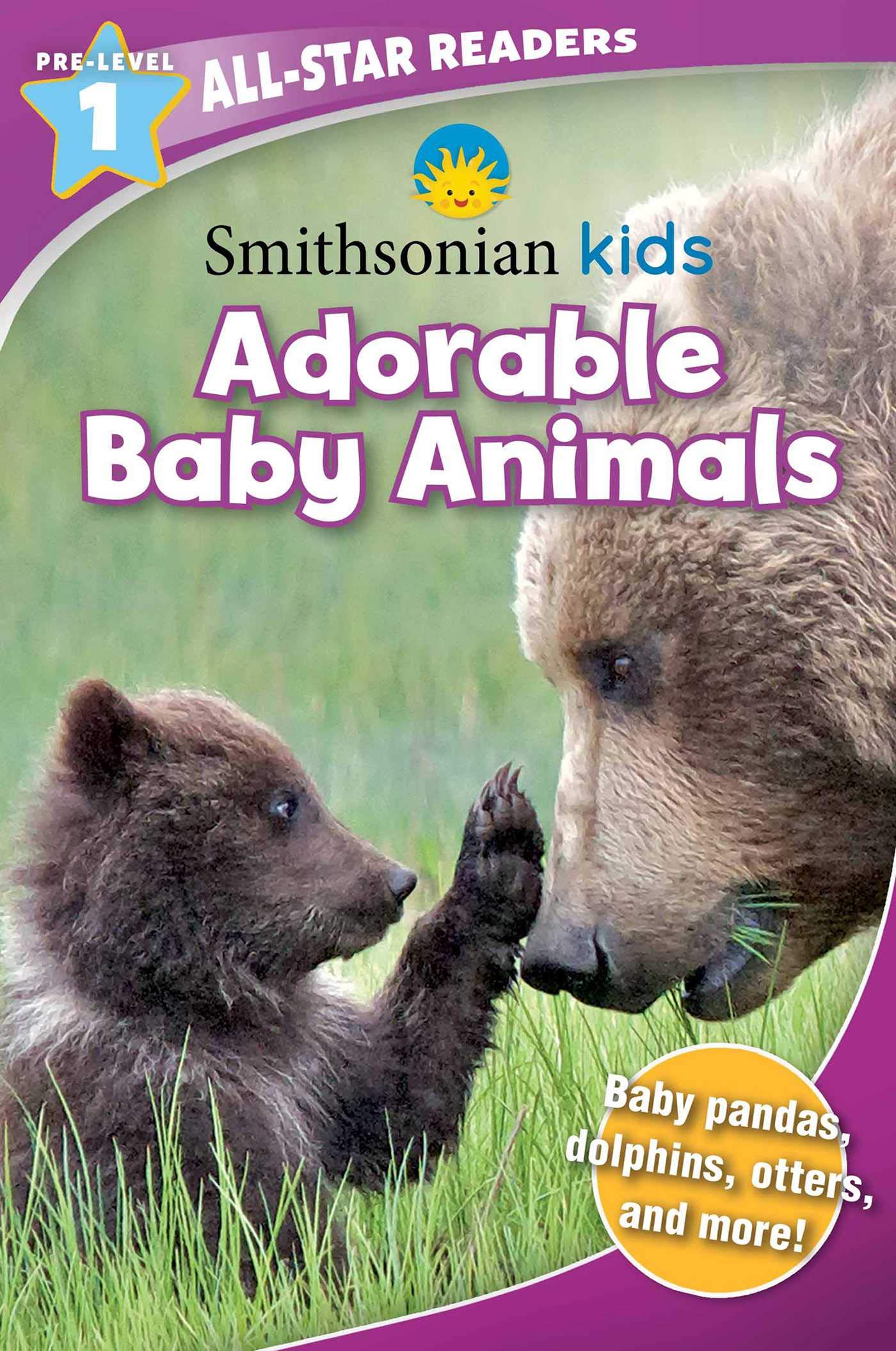 Smithsonian Kids AllStar Readers: Adorable Baby Animals PreLevel 1,Used