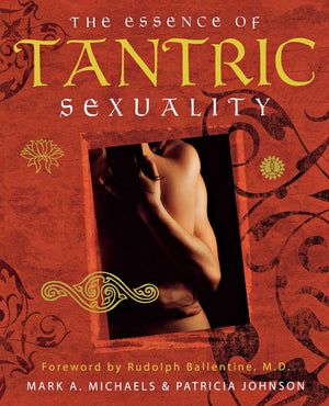 The Essence Of Tantric Sexuality