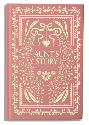 Aunts Story: A Memory and Keepsake Journal (Heirloom Story Books and Guided Journals)