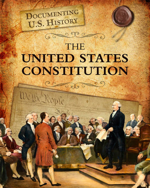 The United States Constitution (Documenting U.S. History),Used