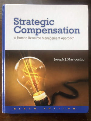 Strategic Compensation: A Human Resource Management Approach