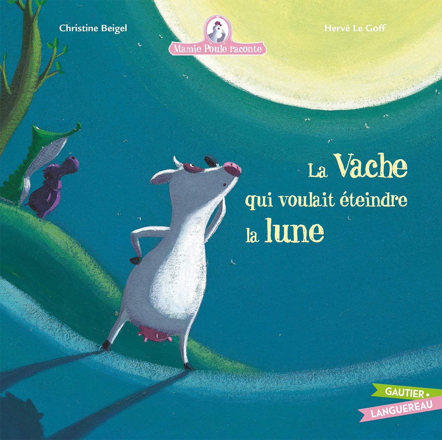 Mamie Poule Raconte  La Vache Qui Voulait teindre La Lune (Albums) (French Edition),Used