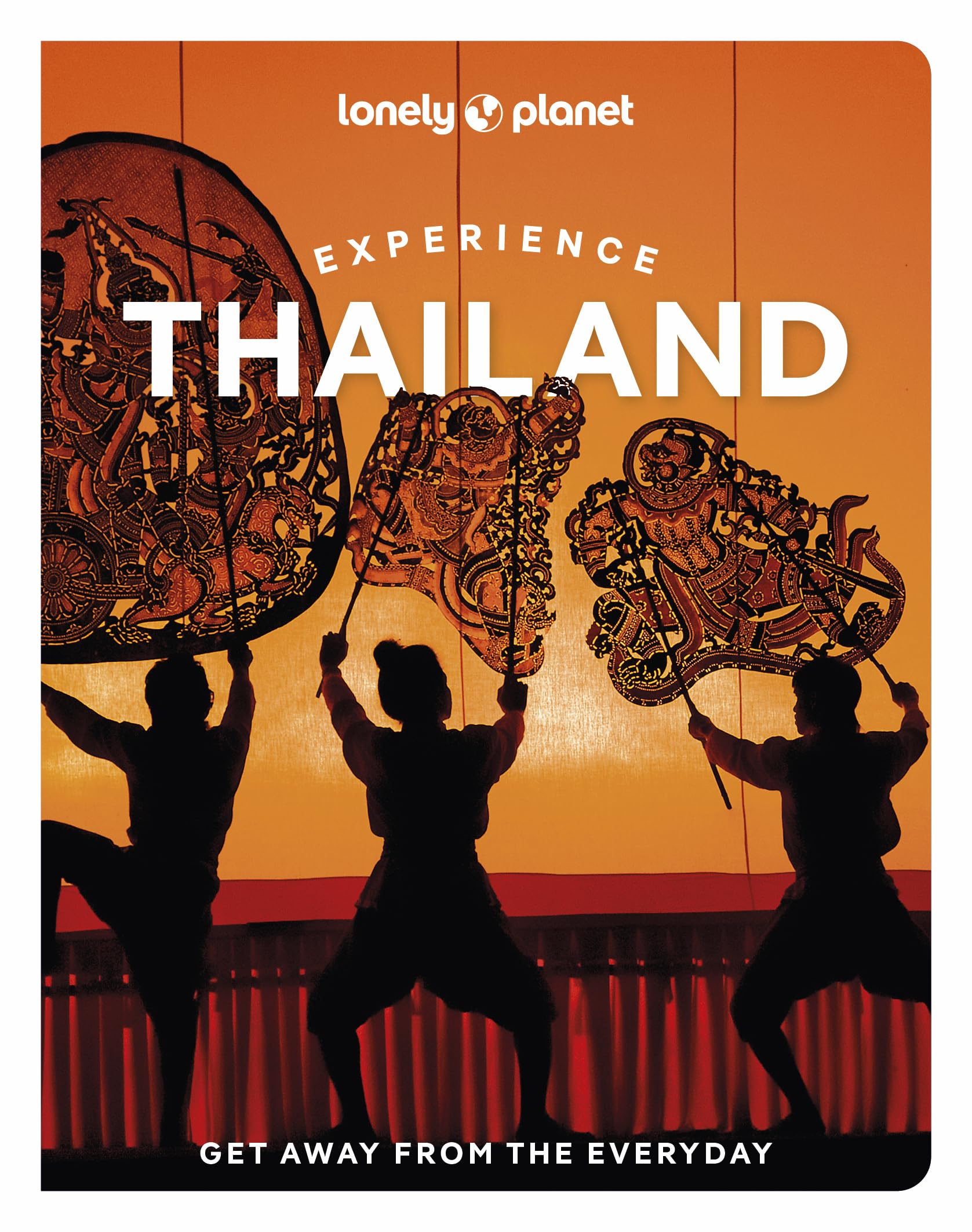 Lonely Planet Experience Thailand (Travel Guide),New