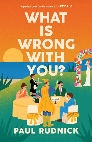 What Is Wrong With You?: A Novel