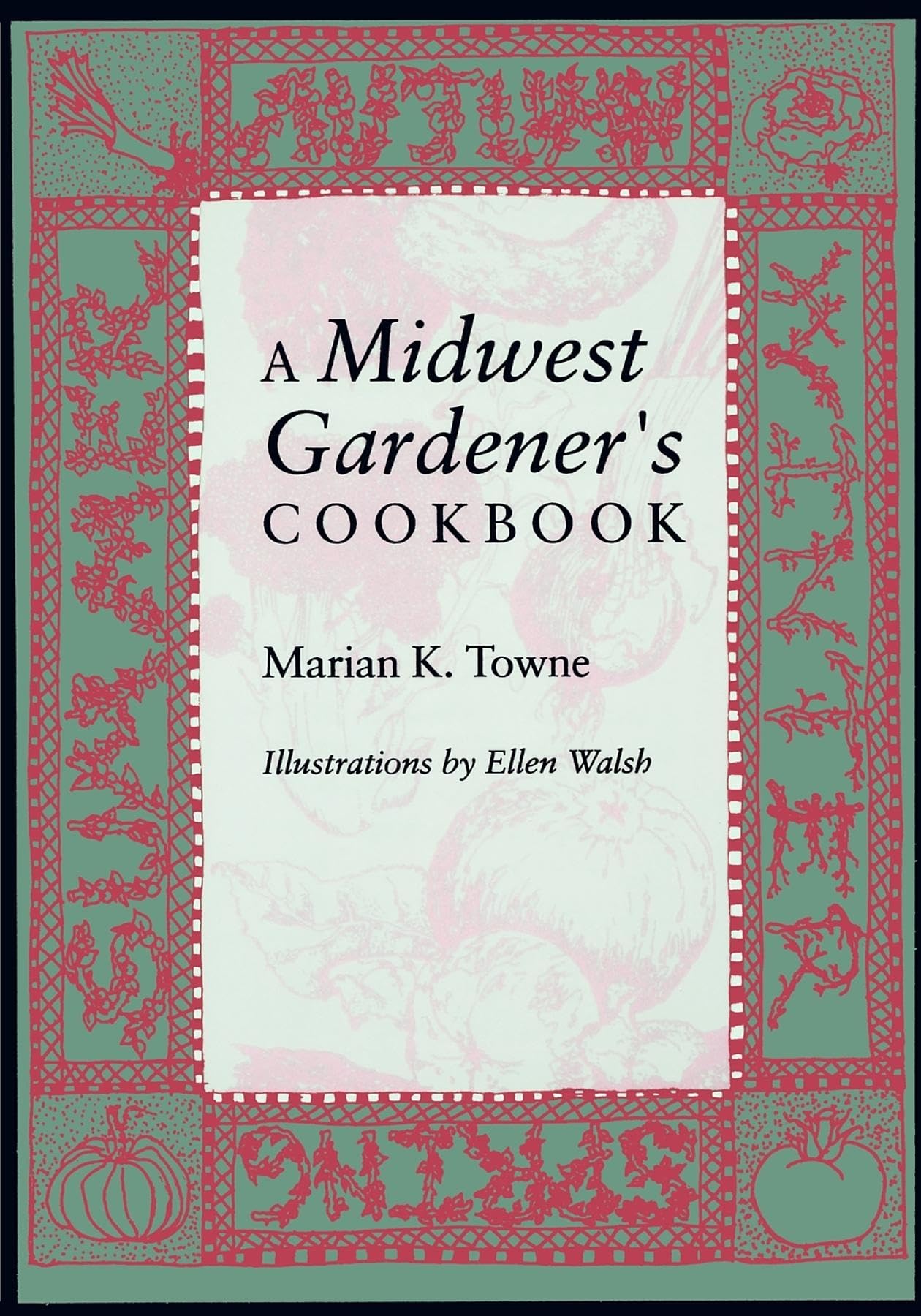 A Midwest Gardener's Cookbook,Used