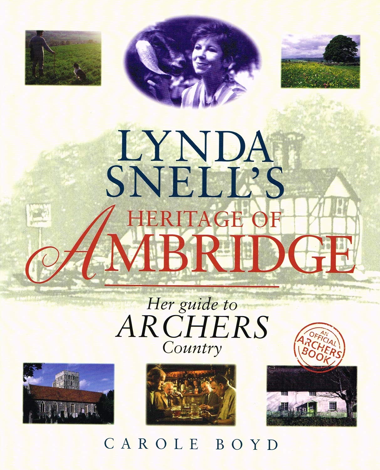Lynda Snell's Heritage of Ambridge: The Official History of Archers Country,Used