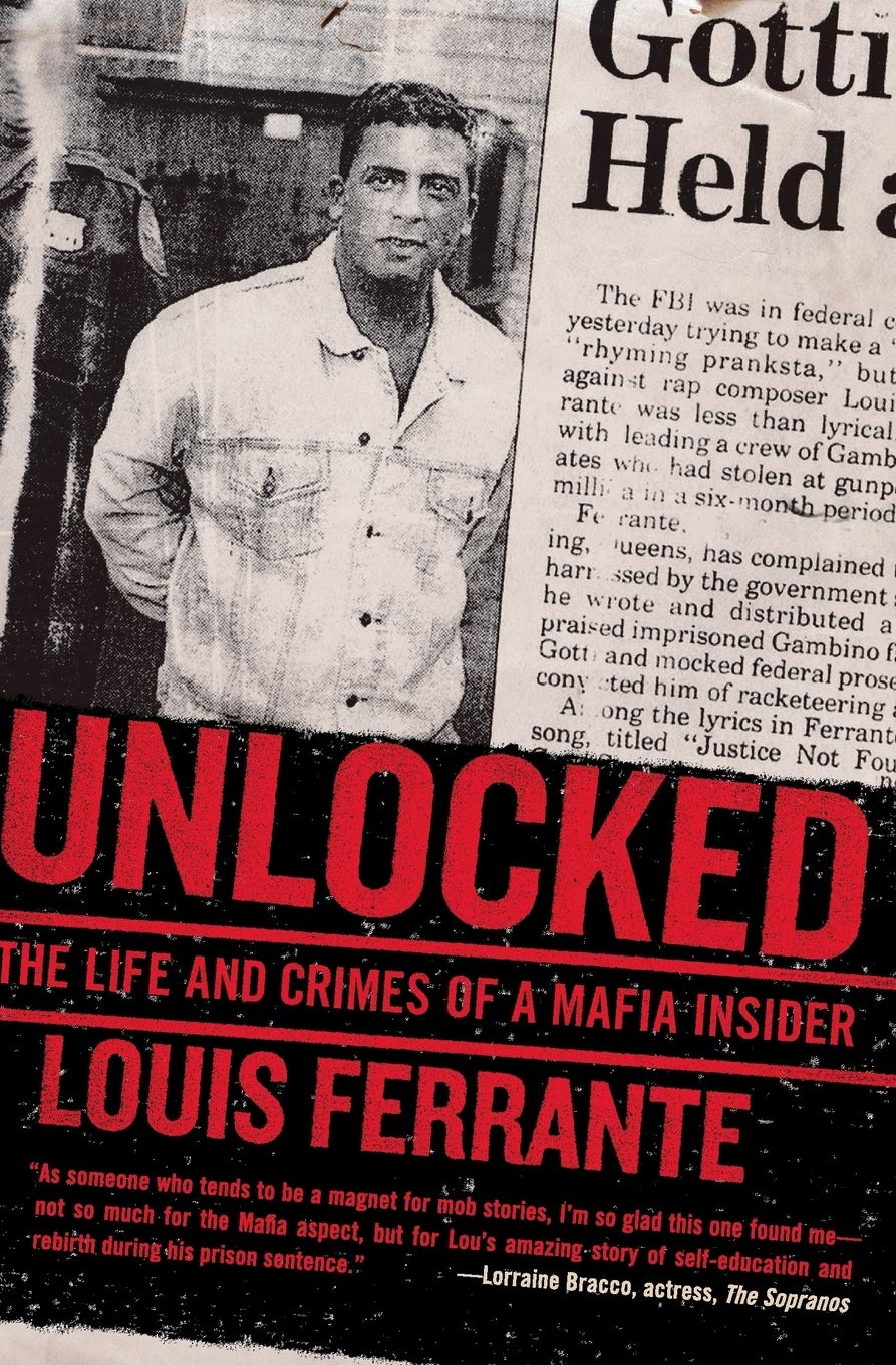 Unlocked: The Life and Crimes of a Mafia Insider,New