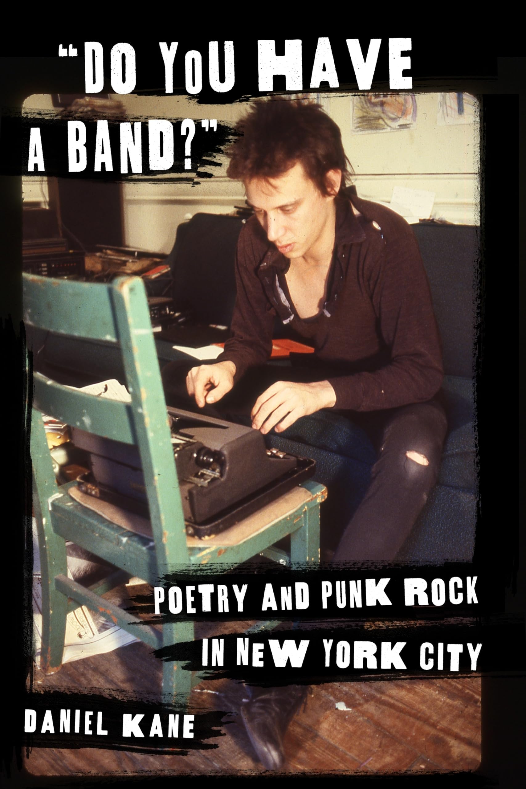Do You Have a Band?': Poetry and Punk Rock in New York City,Used