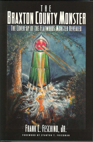 The Braxton County Monster: The CoverUp of the Flatwoods Monster Revealed