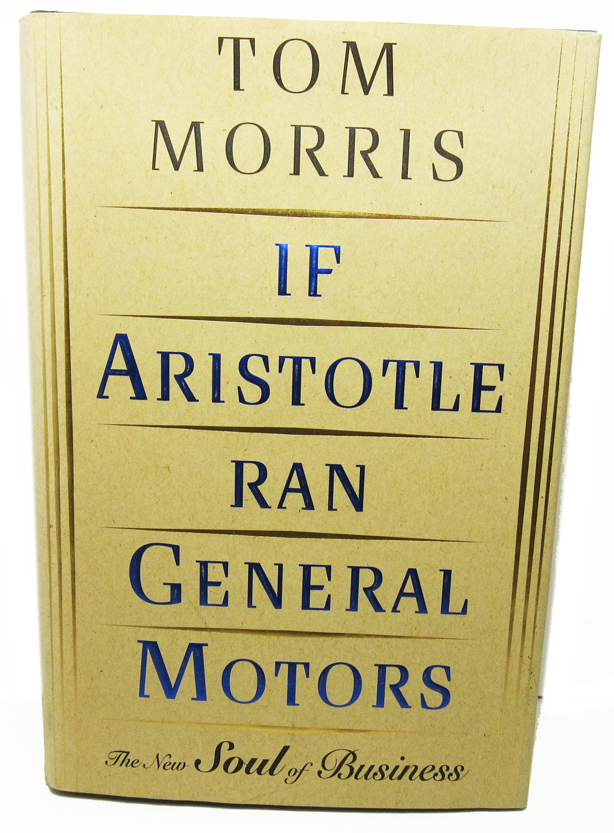 If Aristotle Ran General Motors,New
