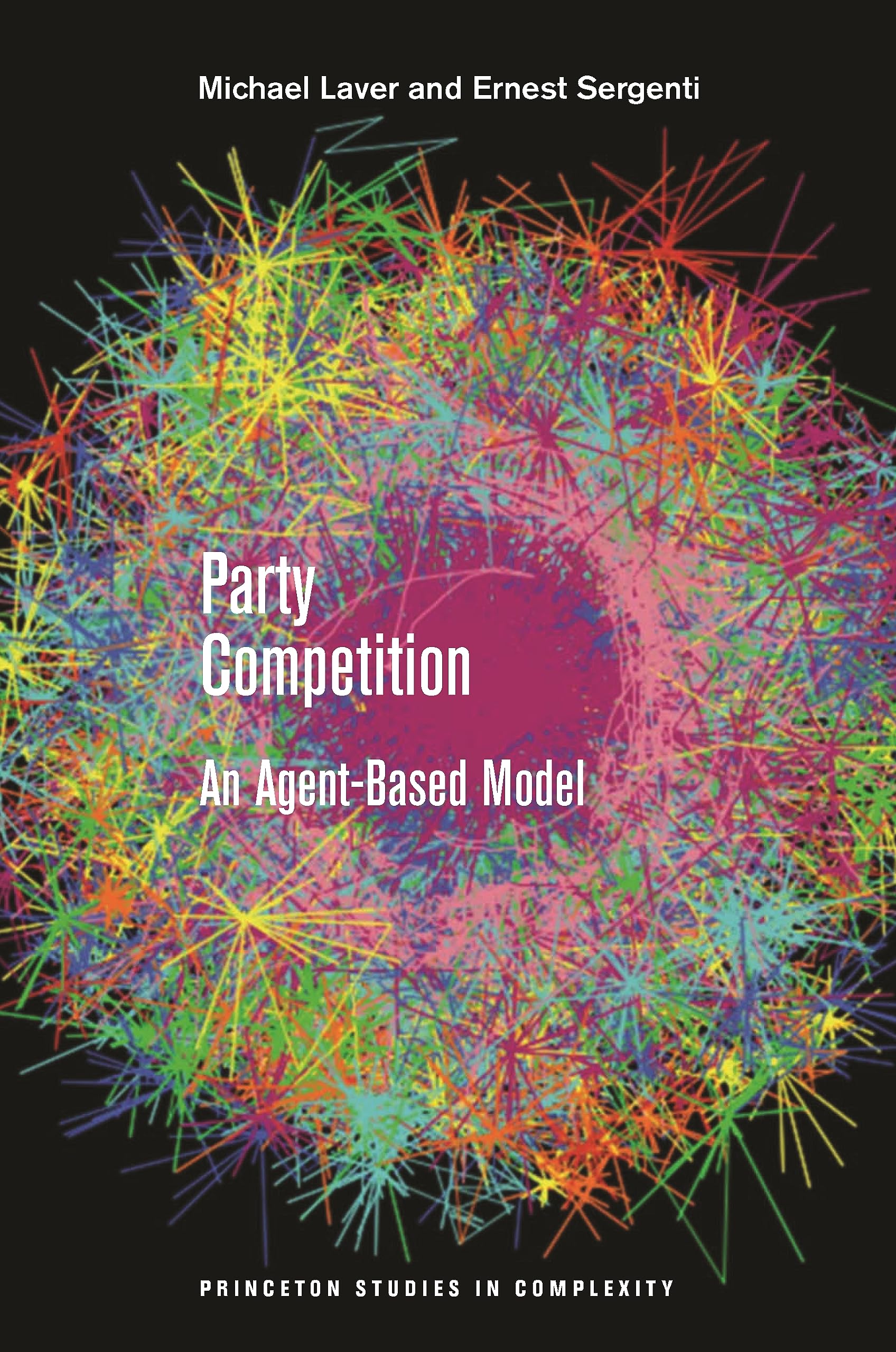 Party Competition: An Agentbased Model (Princeton Studies In Complexity, 20),New