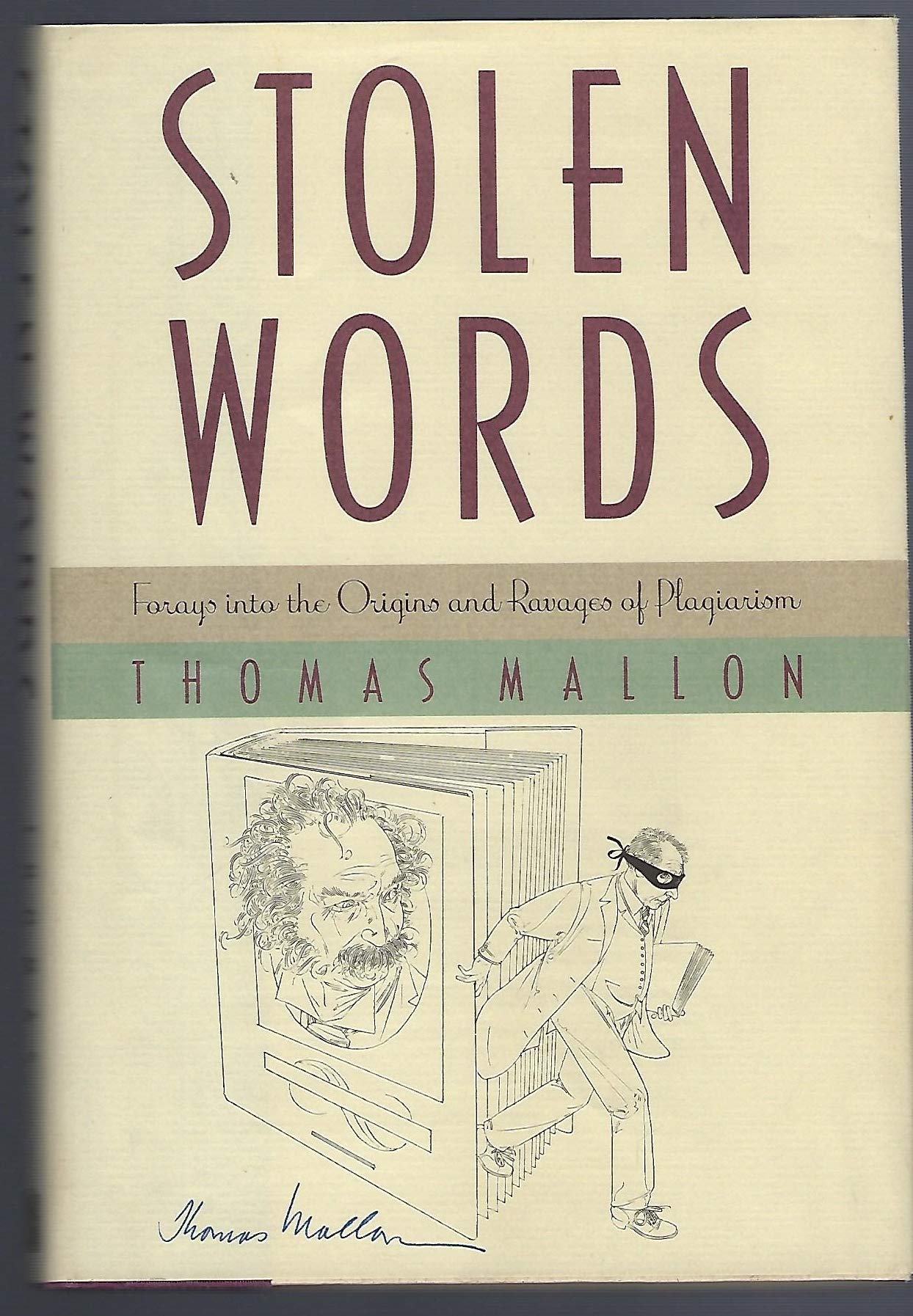 Stolen Words: Forays into the Origins and Ravages of Plagiarism,Used