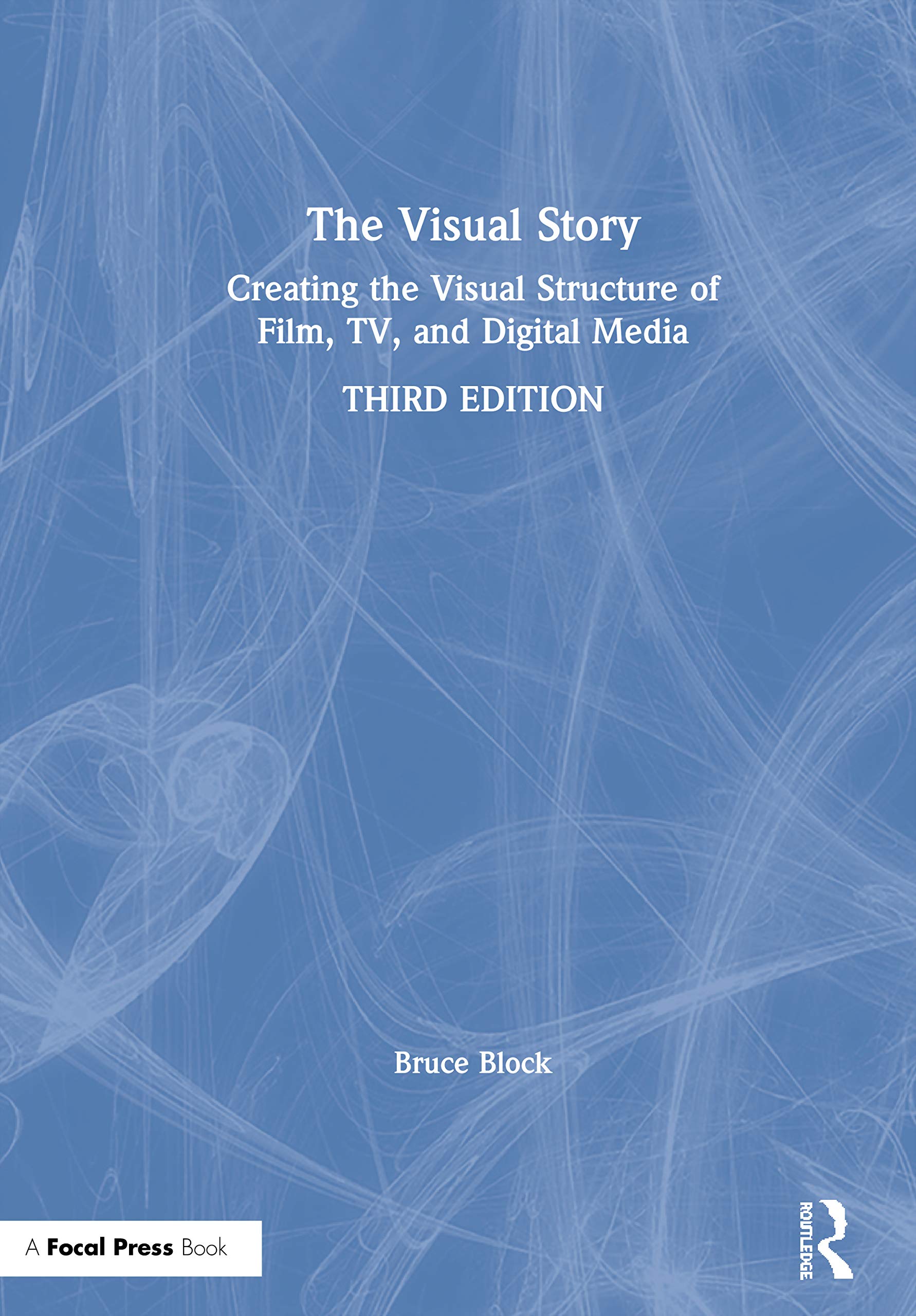 The Visual Story: Creating the Visual Structure of Film, TV, and Digital Media,Used