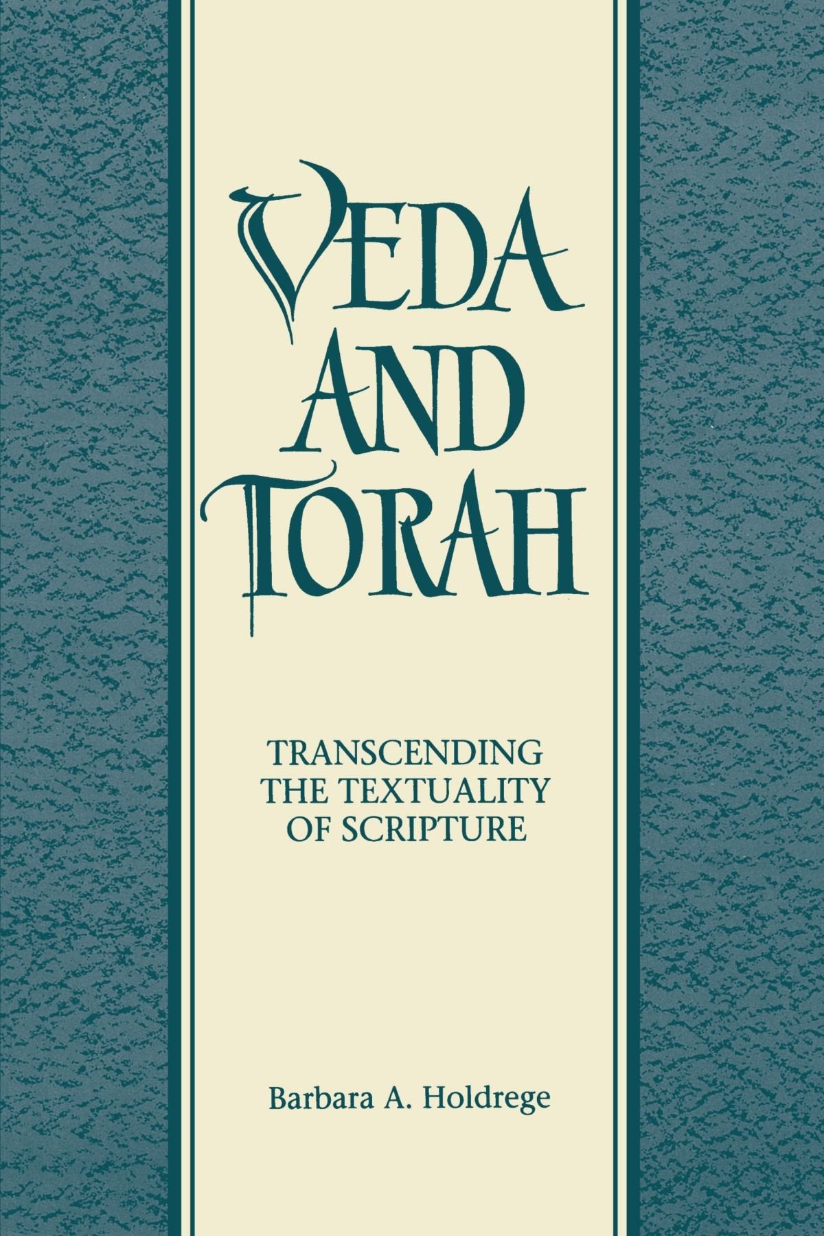 Veda and Torah: Transcending the Textuality of Scripture (Garland Studies on Industrial),Used