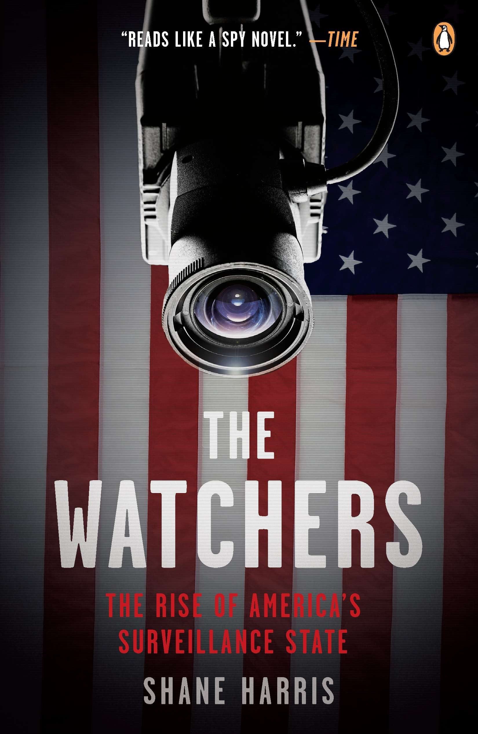 The Watchers: The Rise Of America'S Surveillance State,Used
