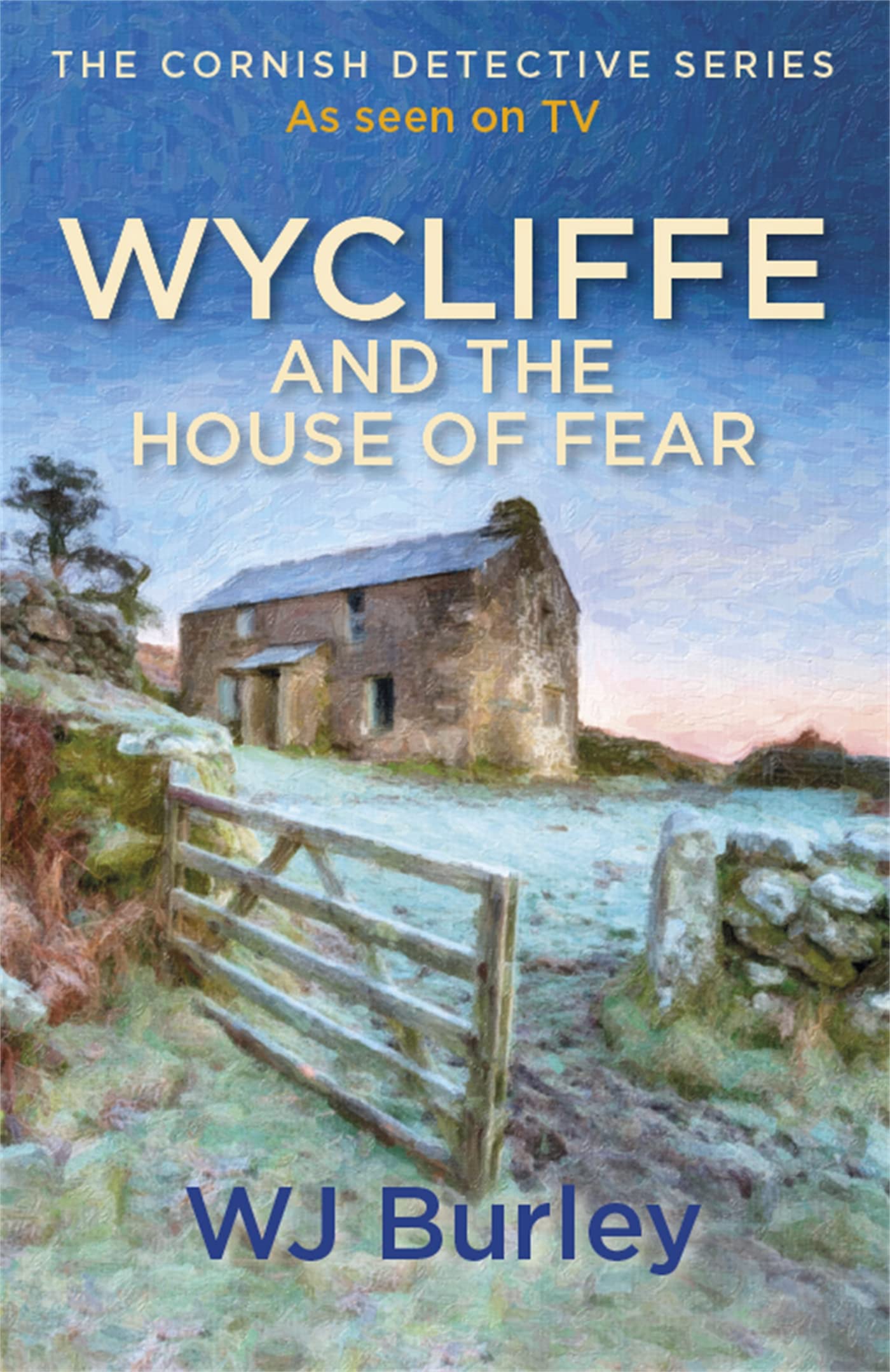 Wycliffe And The House Of Fear (The Cornish Detective)