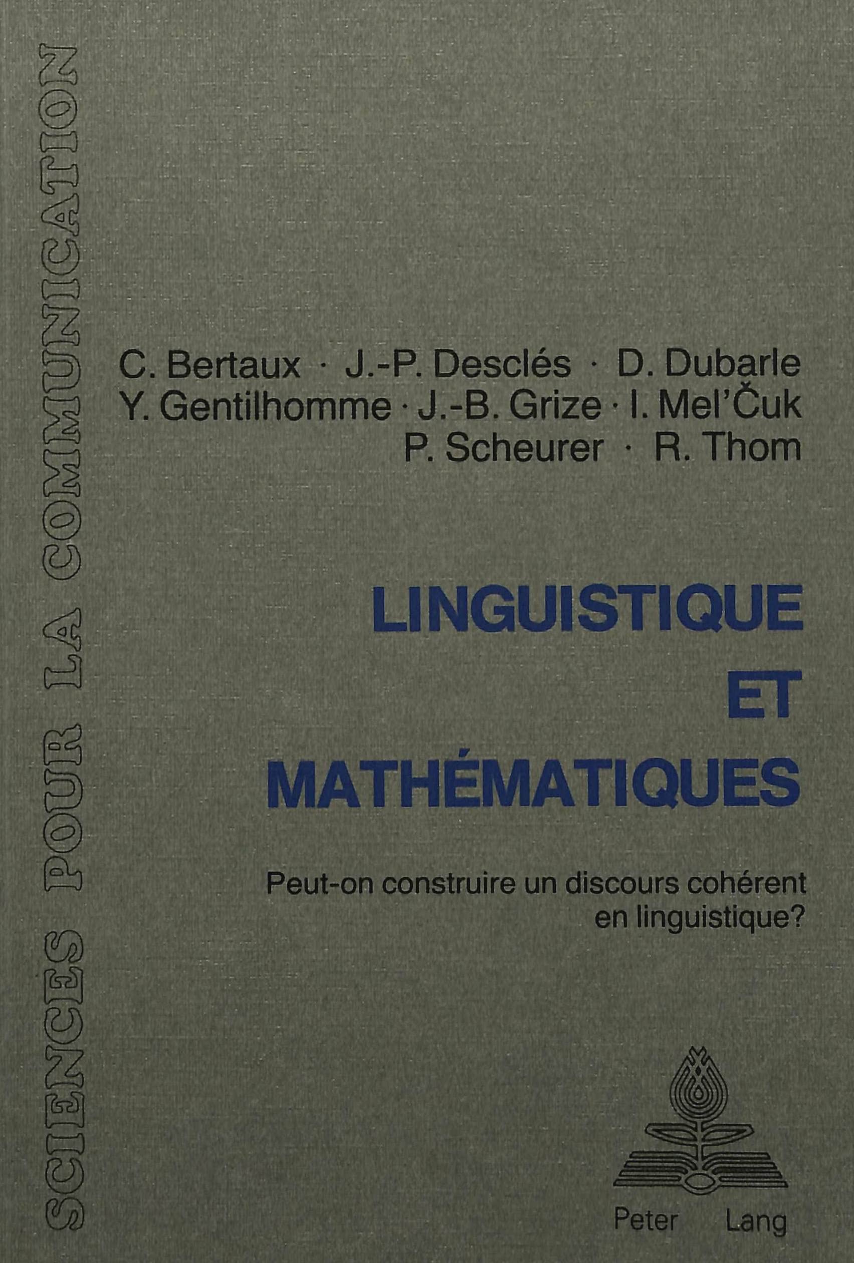 Linguistique et mathmatiques: Peuton construire un discours cohrent en linguistique? Table ronde organise par l'ATALA et,Used