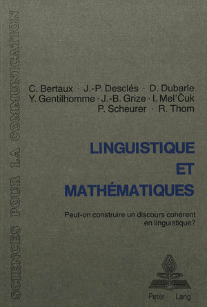 Linguistique et mathmatiques: Peuton construire un discours cohrent en linguistique? Table ronde organise par l'ATALA et,Used