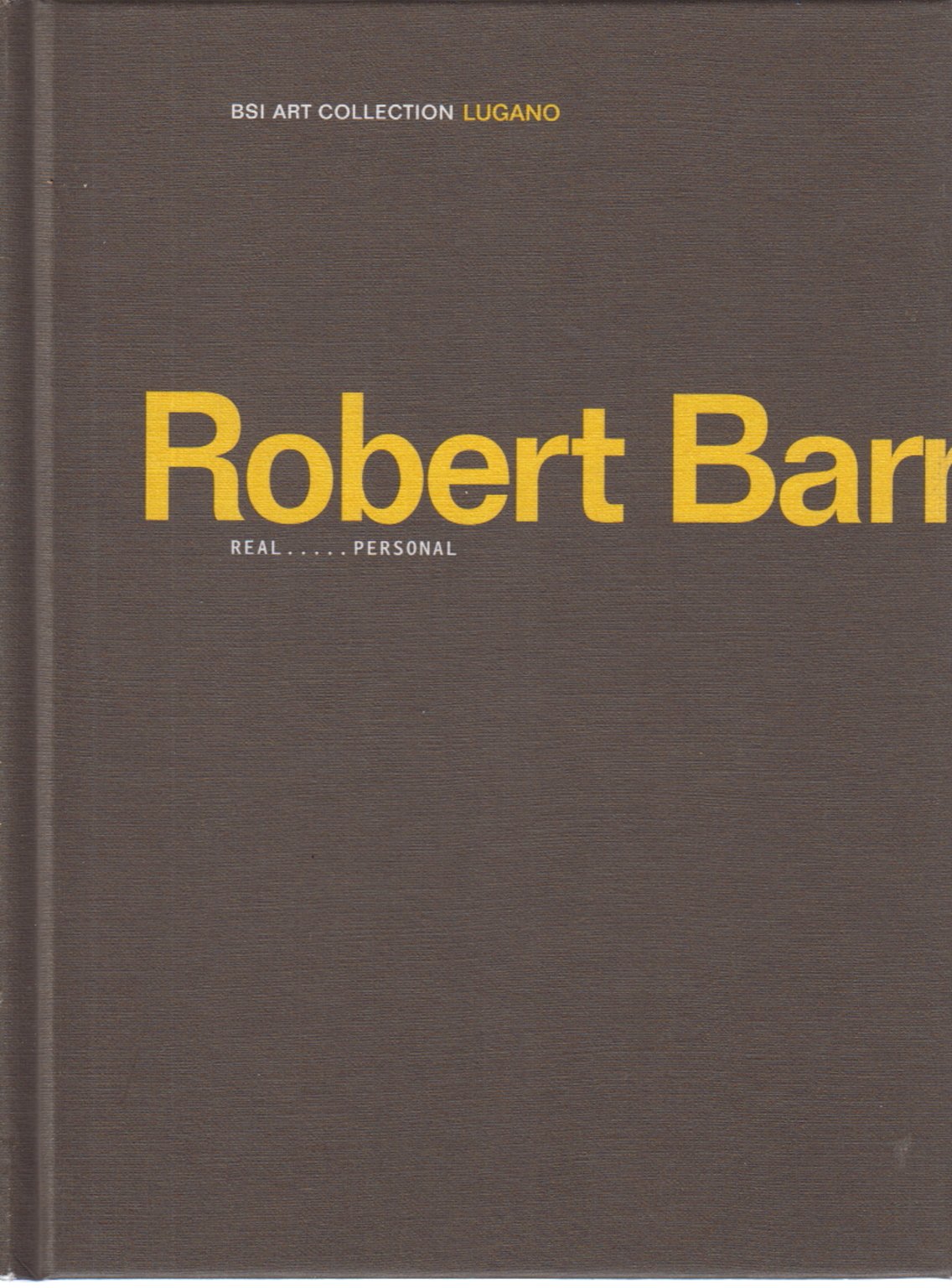Robert Barry: Real ...... Personal,Used