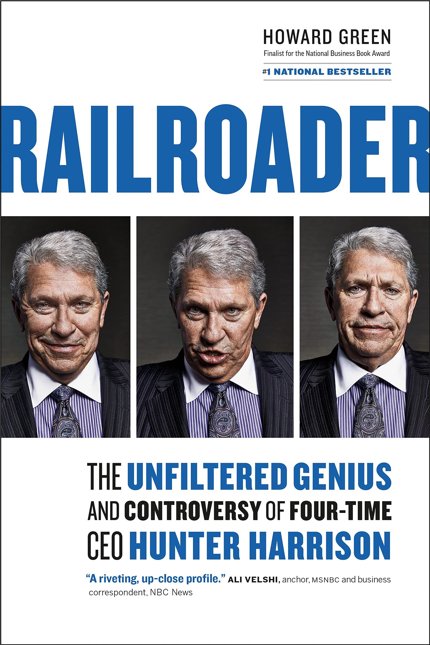 Railroader: The Unfiltered Genius and Controversy of FourTime CEO Hunter Harrison