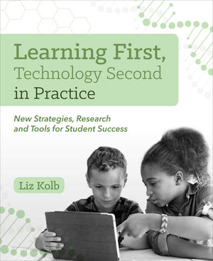 Learning First, Technology Second in Practice: New Strategies, Research and Tools for Student Success,Used