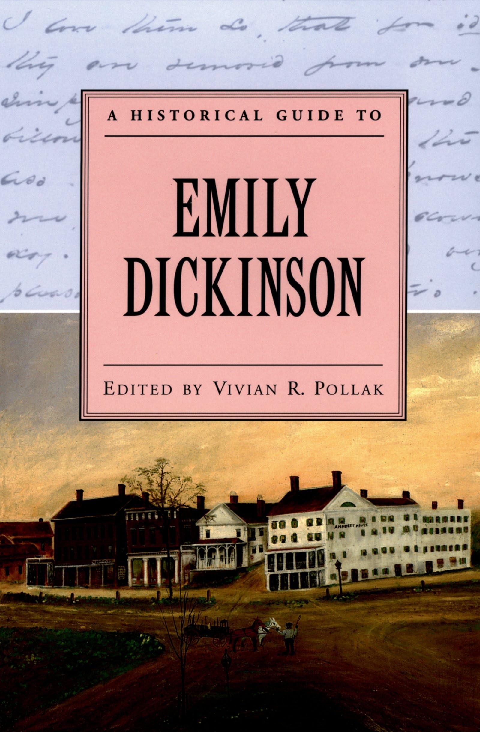 A Historical Guide to Emily Dickinson (Historical Guides to American Authors),Used