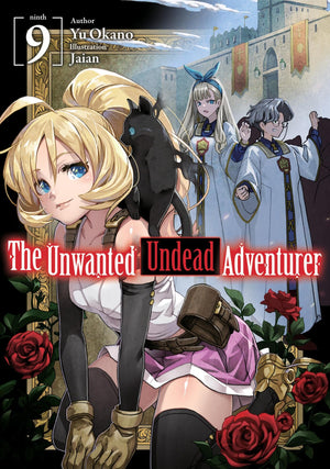 The Unwanted Undead Adventurer (Light Novel): Volume 9 (Volume 9)