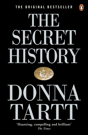 The Secret History: From The Pulitzer Prizewinning Author Of The Goldfinch,Used