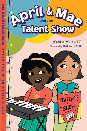 April & Mae And The Talent Show: The Wednesday Book (Every Day With April & Mae),New