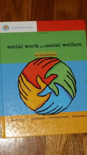 Brooks/Cole Empowerment Series: Social Work and Social Welfare: An Introduction (SW 310 Introduction to Social Work and Social W,New