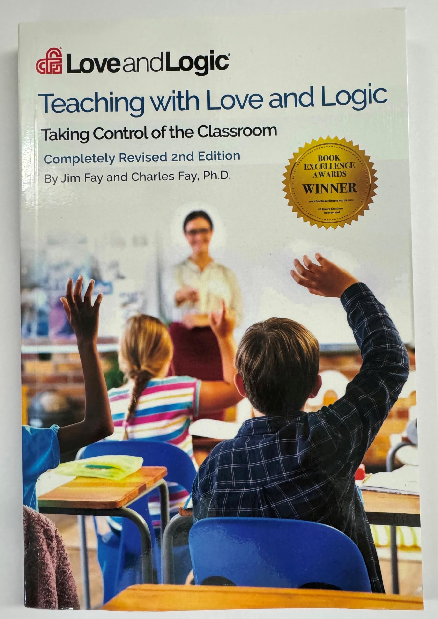 Teaching with Love & Logic: Taking Control of the Classroom Jim Fay; Charles Fay [Jan 01, 2016],Used