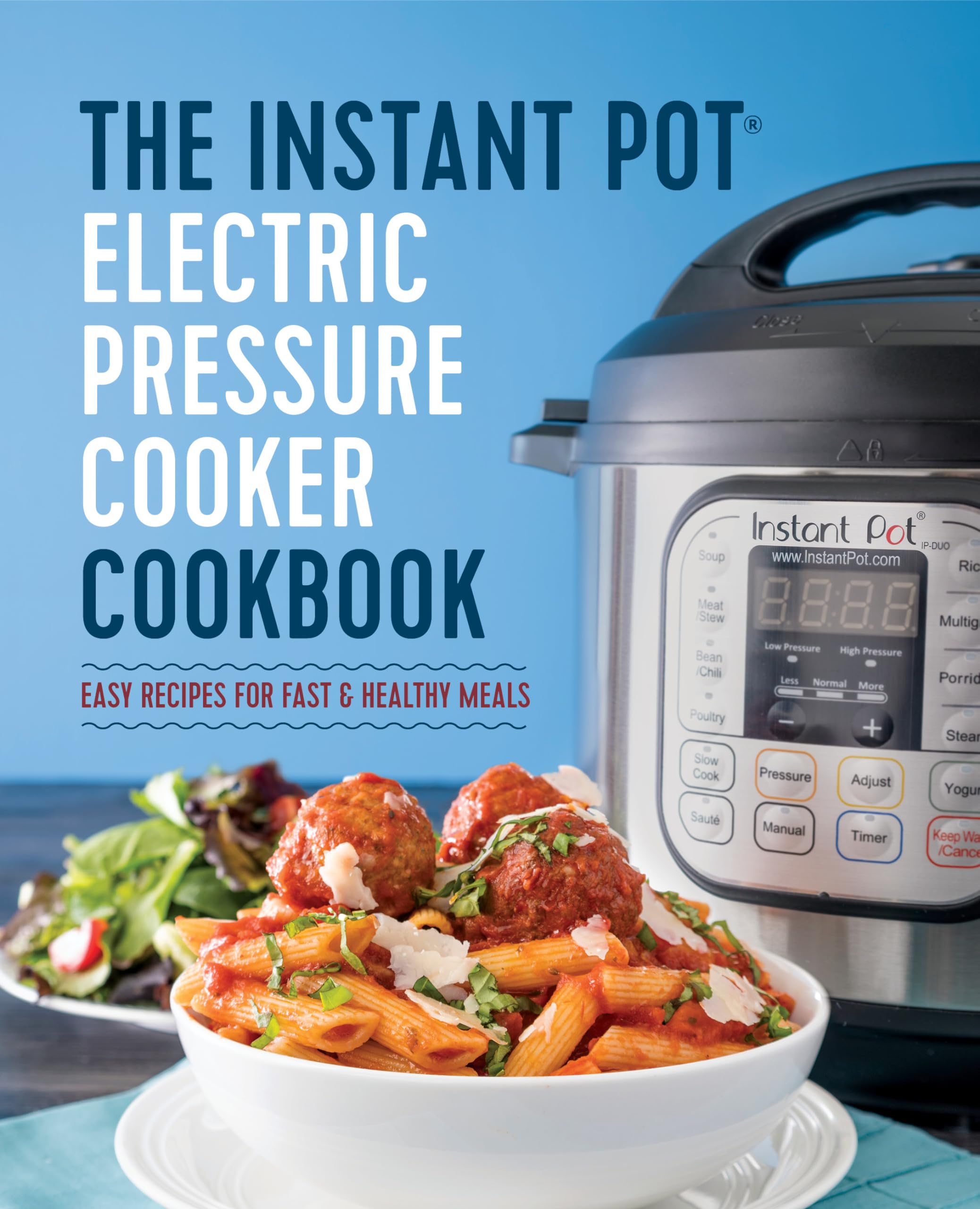 The Instant Pot Electric Pressure Cooker Cookbook: Easy Recipes for Fast & Healthy Meals,Used