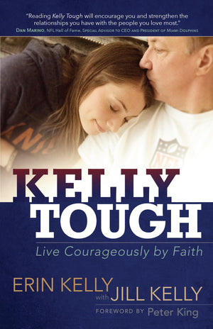 Kelly Tough: Live Courageously by Faith,Used