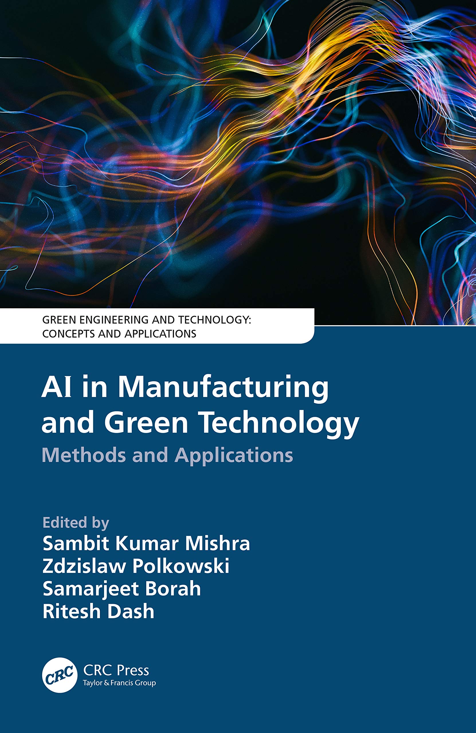 AI in Manufacturing and Green Technology: Methods and Applications (Green Engineering and Technology),Used
